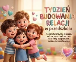 Tydzień Budowania Relacji w Przedszkolu