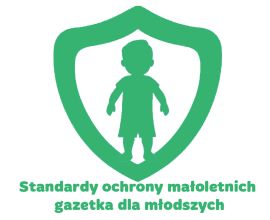 Standardy ochrony małoletnich gazetka dla młodszych